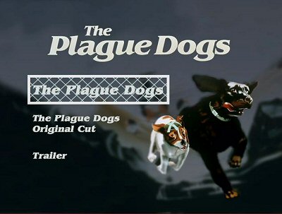 Menu 1 : PLAGUE DOGS, THE