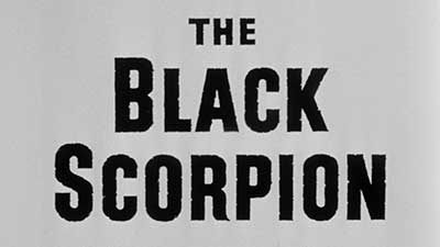 Header Critique : BLACK SCORPION, THE (LE SCORPION NOIR)