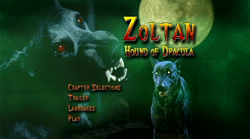 Menu 1 : ZOLTAN HOUD OF DRACULA (ZOLTAN LE CHIEN SANGLANT DE DRACULA)