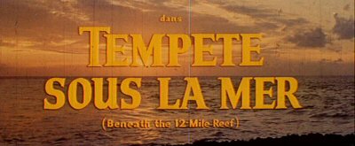 Header Critique : TEMPETE SOUS LA MER (BENEATH THE 12 MILE REEF)