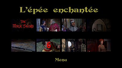 Menu 1 : EPEE ENCHANTEE, L' (THE MAGIC SWORD)