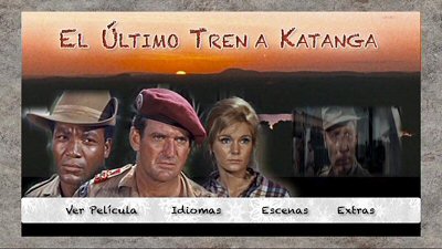 Menu 1 : ULTIMO TREN A KATANGA, EL (LE DERNIER TRAIN DU KATANGA)