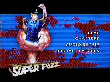 Menu 1 : SUPER FUZZ (UN DROLE DE FLIC)