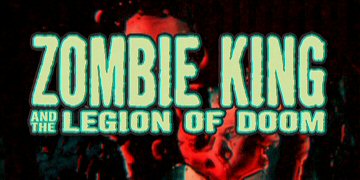 Header Critique : ZOMBIE KING AND THE LEGION OF DOOM