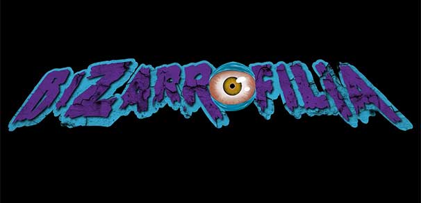 Header Critique : Bizarrophilie (Bizarrofilia)