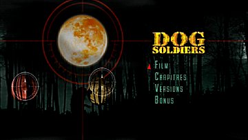 Menu 1 : DOG SOLDIERS
