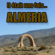 Il était une fois... Almeria - Critique