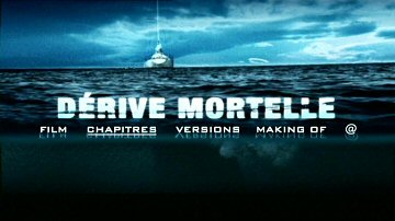 Menu 1 : DERIVE MORTELLE (OPEN WATER 2 : ADRIFT)