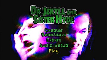 Menu 1 : DR JEKYLL AND SISTER HYDE