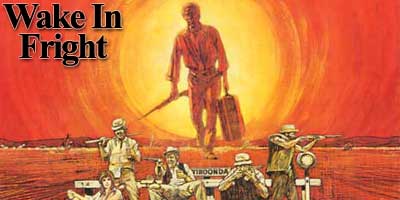 Header Critique : WAKE IN FRIGHT (REVEIL DANS LA TERREUR)