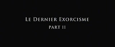 Header Critique : DERNIER EXORCISME PART II, LE (THE LAST EXORCISM PART II)