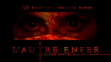 Menu 1 : AUTRE ENFER, L' (L'ALTRO INFERNO)