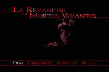 Menu 1 : REVANCHE DES MORTES-VIVANTES, LA