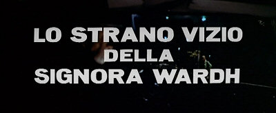 Header Critique : ETRANGE VICE DE MADAME WARDH, L' (LO STRANO VIZIO DELLA SIGNORA WARDH)