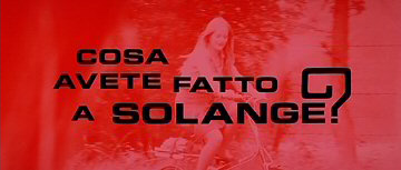 Header Critique : MAIS QU'AVEZ-VOUS FAIT A SOLANGE ? (COSA AVETE FATTO A SOLANGE ?)