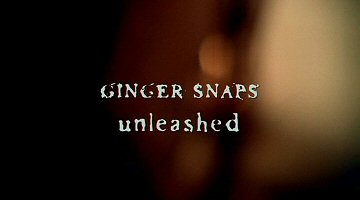 Header Critique : GINGER SNAPS : RESURRECTION (GINGER SNAPS : UNLEASHED)