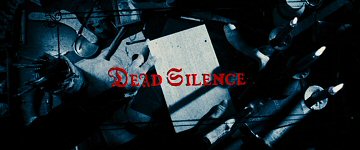 Header Critique : DEAD SILENCE
