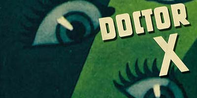 Header Critique : DOCTEUR X (DOCTOR X)