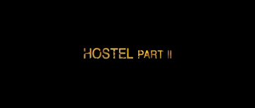 Header Critique : HOSTEL : CHAPITRE II (HOSTEL : PART II)