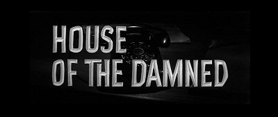 Header Critique : HOUSE OF THE DAMNED