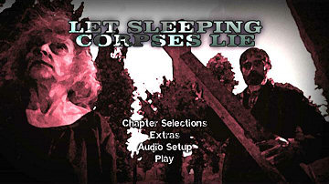 Menu 1 : LET SLEEPING CORPSES LIE (LE MASSACRE DES MORTS-VIVANTS)