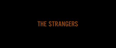 Header Critique : STRANGERS, THE