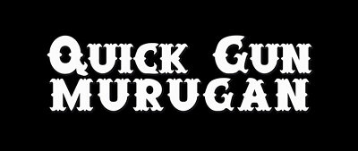 Header Critique : QUICK GUN MURUGAN