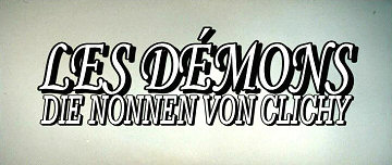 Header Critique : DIE NONNEN VON CLICHY (LES DEMONS)