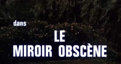 Header Critique : MIROIR OBSCENE, LE (AL OTRO LADO DEL ESPEJO)