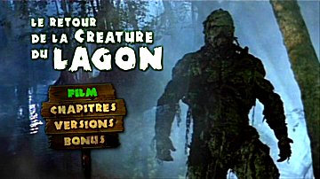 Menu 1 : RETOUR DE LA CREATURE DU LAGON, LE (THE RETURN OF SWAMP THING)