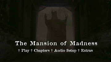 Menu 1 : MANSION OF MADNESS (LA MAISON DE LA LOCURA)