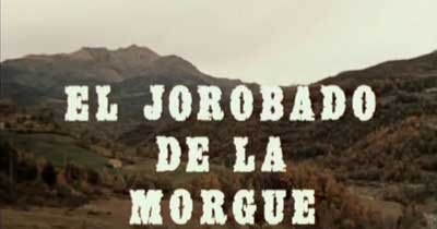 Header Critique : BOSSU DE LA MORGUE, LE (EL JOROBADO DE LA MORGUE)