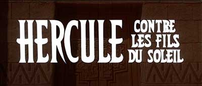 Header Critique : HERCULE CONTRE LES FILS DU SOLEIL (ERCOLE CONTRO I FIGLI DEL SOLE)