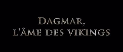 Header Critique : DAGMAR, L'AME DES VIKINGS (FLUKT)