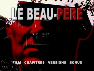 Menu 1 : BEAU-PERE, LE (THE STEPFATHER)