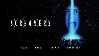 Menu 1 : SCREAMERS (PLANETE HURLANTE)