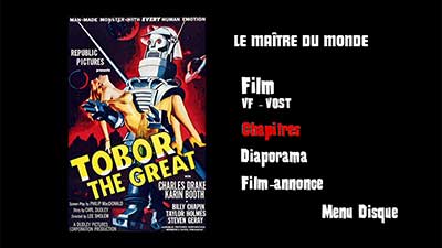 Menu 1 : MAITRE DU MONDE, LE (TOBOR THE GREAT)