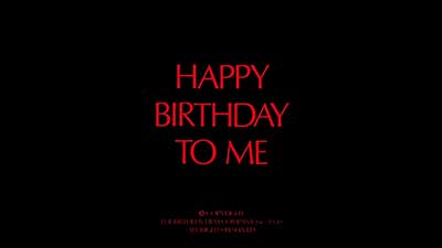 Header Critique : HAPPY BIRTHDAY : SOUHAITEZ NE JAMAIS ETRE INVITE (HAPPY BIRTHDAY TO ME)