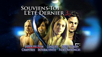 Menu 1 : SOUVIENS TOI L'ETE DERNIER 3 (I'LL ALWAYS KNOW WHAT YOU DID LAST SUMMER)