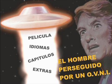 Menu 1 : HOMBRE PERSEGUIDO POR UN OVNI, EL