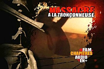 Menu 1 : MASSACRE A LA TRONCONNEUSE (THE TEXAS CHAIN SAW MASSACRE)