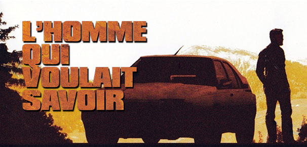 Header Critique : L'HOMME QUI VOULAIT SAVOIR (SPOORLOOS)