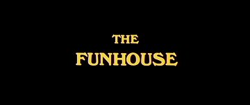 Header Critique : FUNHOUSE, THE (MASSACRES DANS LE TRAIN FANTOME)