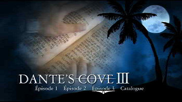 Menu 1 : DANTE'S COVE : SAISON 3