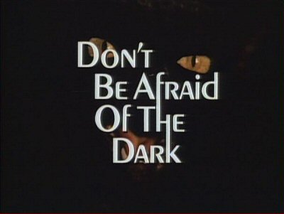 Header Critique : DON'T BE AFRAID OF THE DARK (LES CREATURES DE L'OMBRE)