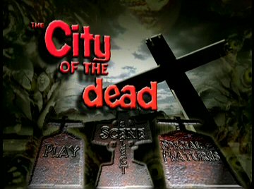 Menu 1 : CITY OF THE DEAD, THE