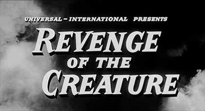 Header Critique : REVANCHE DE LA CREATURE, LA (REVENGE OF THE CREATURE)