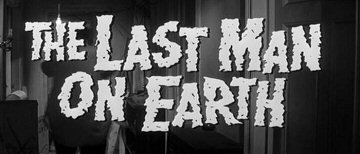 Header Critique : LAST MAN ON EARTH, THE (MIDNITE MOVIES)