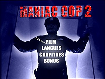 Menu 1 : MANIAC COP 2