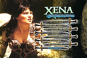 Menu 1 : XENA : PRINCESSE GUERRIERE